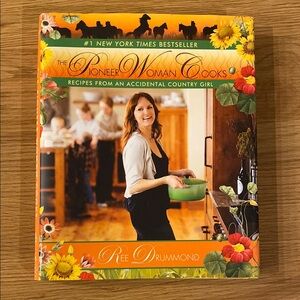 The Pioneer Woman Cooks: Recipes from an Accidental Country Girl by Ree Drummond